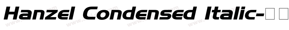 Hanzel Condensed Italic字体转换